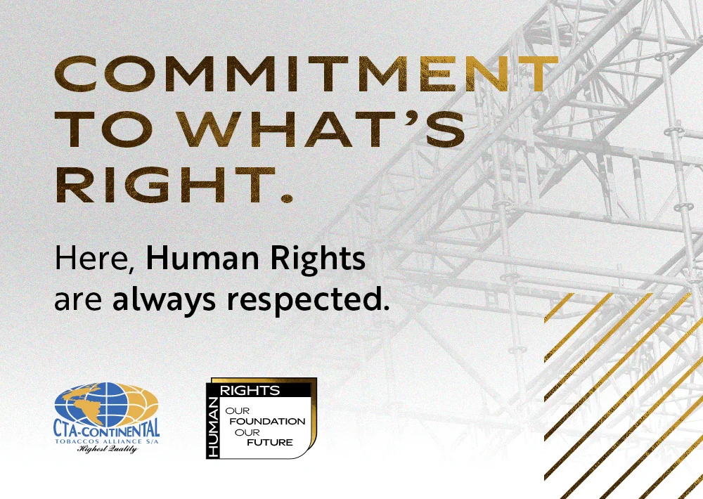 Commitment to what's right. Here, Human Rights are always respected.